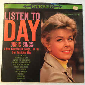 Doris Day ‎ Listen To Day Label: Columbia ‎ DDS 1 Format: Vinyl, LP, Stereo Country: US Released: 1960 Genre: Pop Style: Vocal